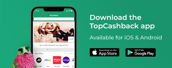 Download the TopCashback App.