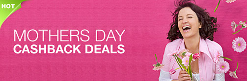 Mothers Day Cashback
offers