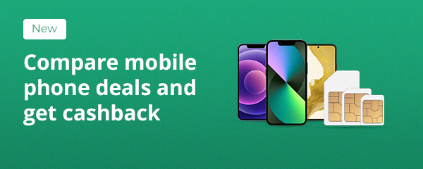 Compare mobile phone deals and get cashback.