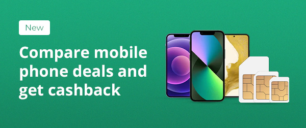 compare mobile phone deals and get cashback