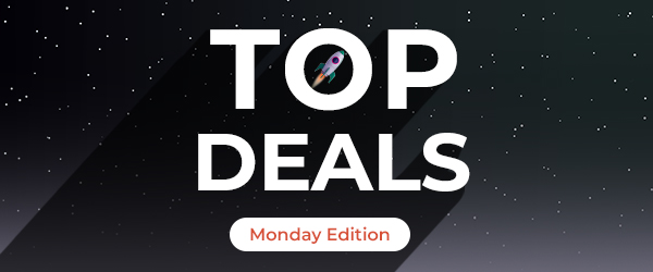 Top Deals Monday Edition