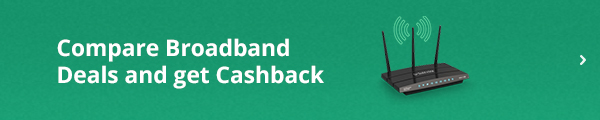 Compare broadband deals and get cashback.