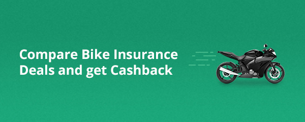 Compare Bike Insurance Deals and get Cashback.