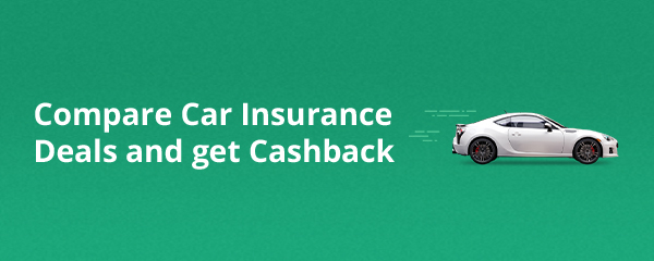 Compare Car Insurance Deals and get cashback