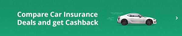 Compare Car Insurance Deals and get cashback.