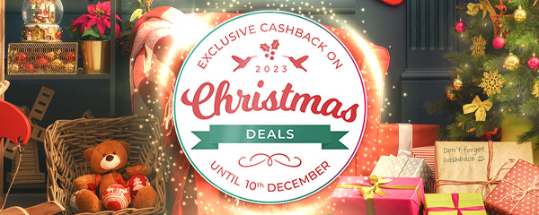 Exclusive cashback on Christmas Deals until 10th December.