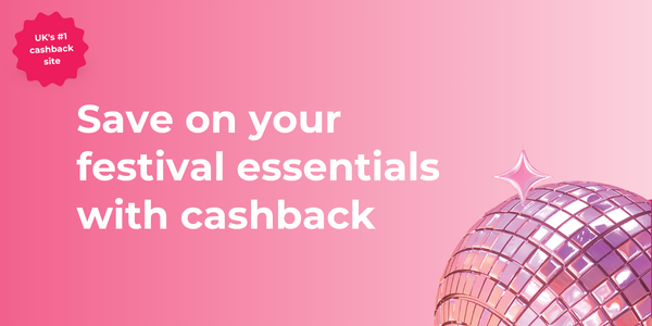 Save on your festival essentials with cashback