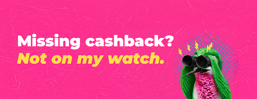 Missing cashback? Not on my watch