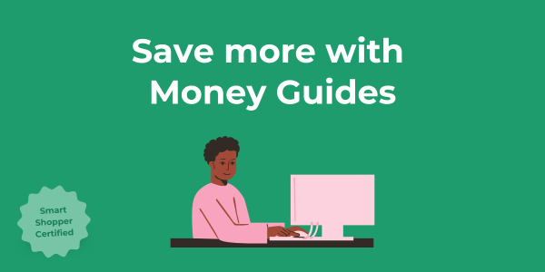 Save more with Money Guides