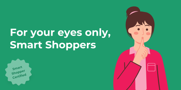 For your eyes only Smart Shoppers