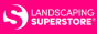 Landscaping Superstore