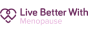 live better with menopause